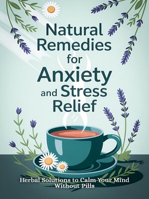 cover image of Natural Remedies for Anxiety and Stress Relief